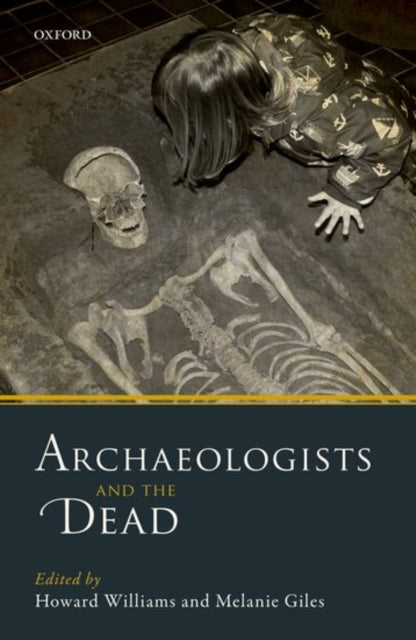 Book cover of: Archaeologists and the Dead