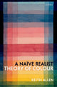 Book cover of: Naive Realist Theory of Colour. By: Keith Allen