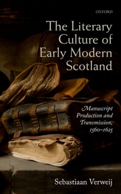 Book cover of: Literary Culture of Early Modern Scotland. By: Sebastiaan Verweij