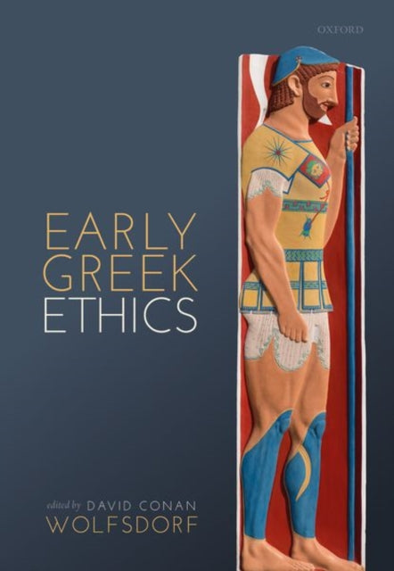 Book cover of: Early Greek Ethics. By: David Conan Wolfsdorf
