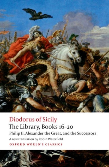 Book cover of: Library, Books 16-20. By: Diodorus Siculus