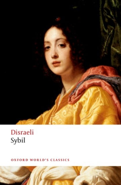 Sybil, or The Two Nations 9780198759898 Benjamin Disraeli
