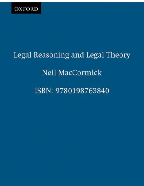 Book cover of: Legal Reasoning and Legal Theory. By: Neil MacCormick