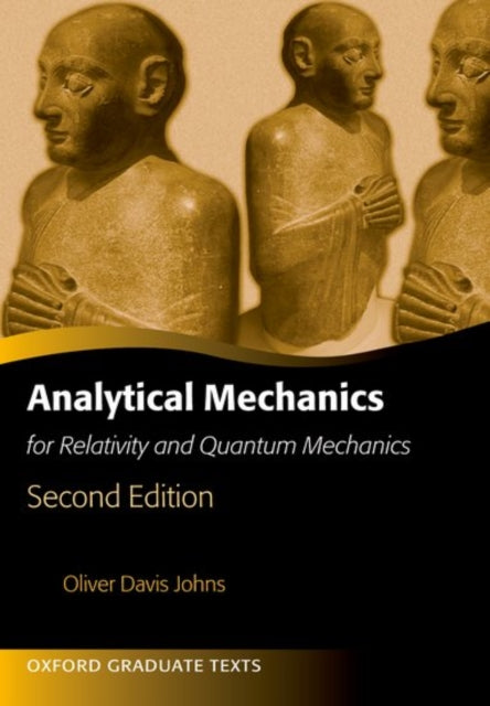 Book cover of: Analytical Mechanics for Relativity and Quantum Mechanics. By: Oliver Johns