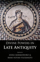 Book cover of: Divine Powers in Late Antiquity