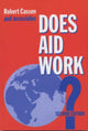 Book cover of: Does Aid Work?. By: Robert Cassen & Associates