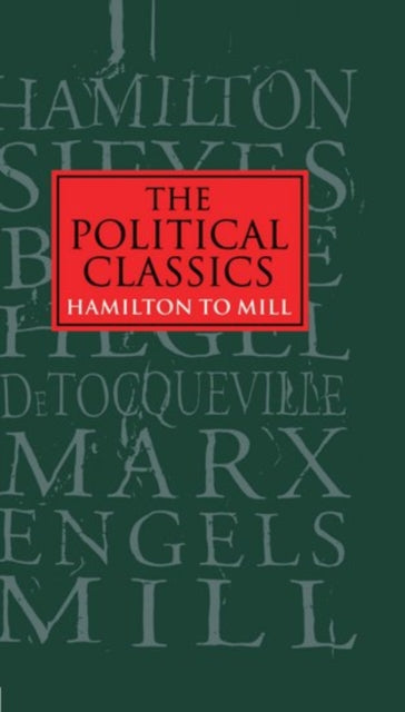 Book cover of: Political Classics: Hamilton to Mill