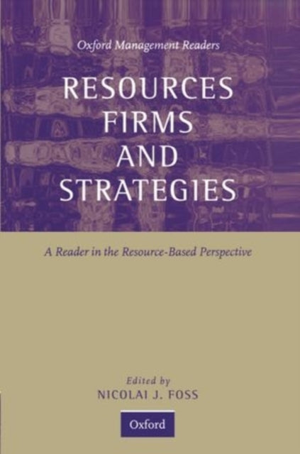 Book cover of: Resources, Firms, and Strategies. By: Nicolai J. Foss