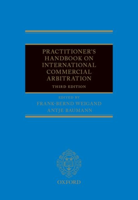 Book cover of: Practitioner's Handbook on International Commercial Arbitration. By: Frank-Bernd Weigand