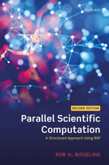 Book cover of: Parallel Scientific Computation. By: Rob H. Bisseling