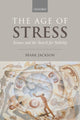 Book cover of: Age of Stress. By: Mark Jackson