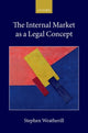 Book cover of: Internal Market as a Legal Concept. By: Stephen Weatherill