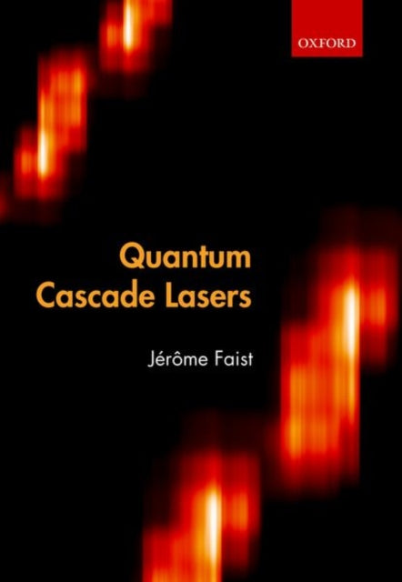 Book cover of: Quantum Cascade Lasers. By: Jérôme Faist
