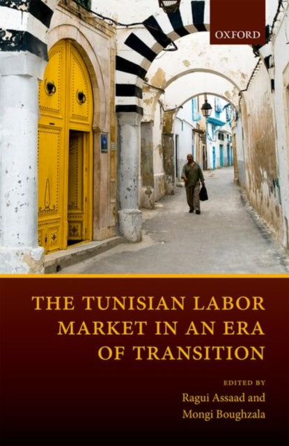 Book cover of: Tunisian Labor Market in an Era of Transition. By: Ragui Assaad