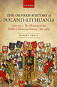 Book cover of: Oxford History of Poland-Lithuania. By: Robert I. Frost