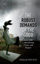 Book cover of: Robust Demands of the Good. By: Philip Pettit