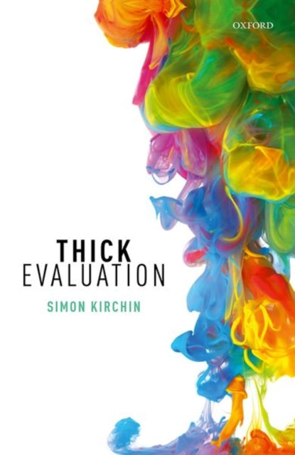 Book cover of: Thick Evaluation. By: Simon Kirchin