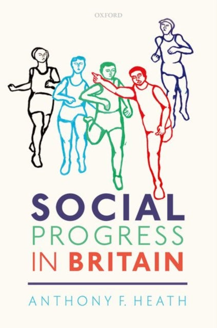 Book cover of: Social Progress in Britain. By: Anthony F. Heath