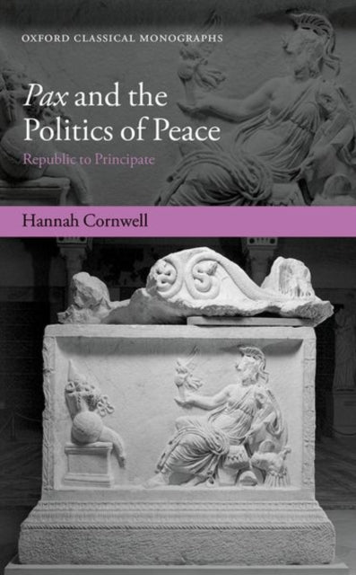 Book cover of: Pax and the Politics of Peace. By: Hannah Cornwell