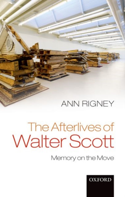 Book cover of: Afterlives of Walter Scott. By: Ann Rigney