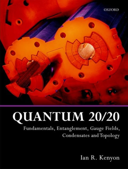 Book cover of: Quantum 20/20. By: Ian R. Kenyon