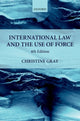 Book cover of: International Law and the Use of Force. By: Christine Gray