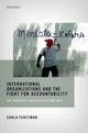 Book cover of: International Organizations and the Fight for Accountability. By: Carla Ferstman