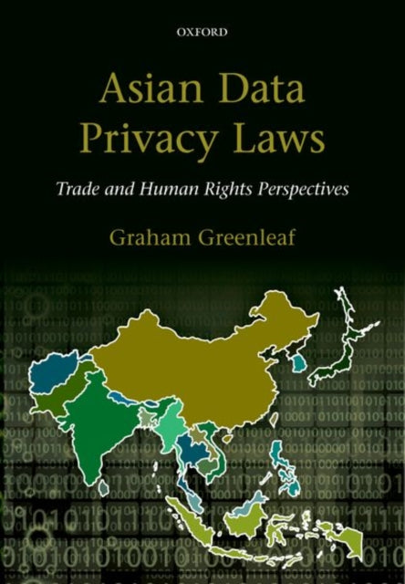 Book cover of: Asian Data Privacy Laws. By: Graham Greenleaf