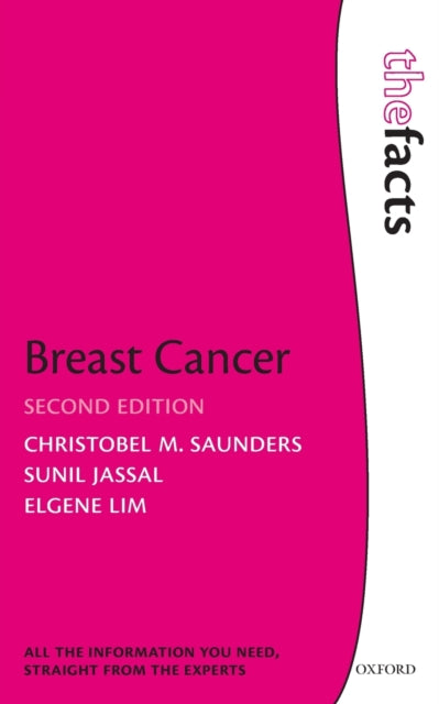 Book cover of: Breast Cancer: The Facts. By: Christobel M. Saunders