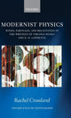 Book cover of: Modernist Physics. By: Rachel Crossland