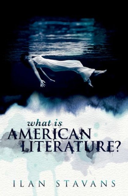 Book cover of: What is American Literature?. By: Ilan Stavans