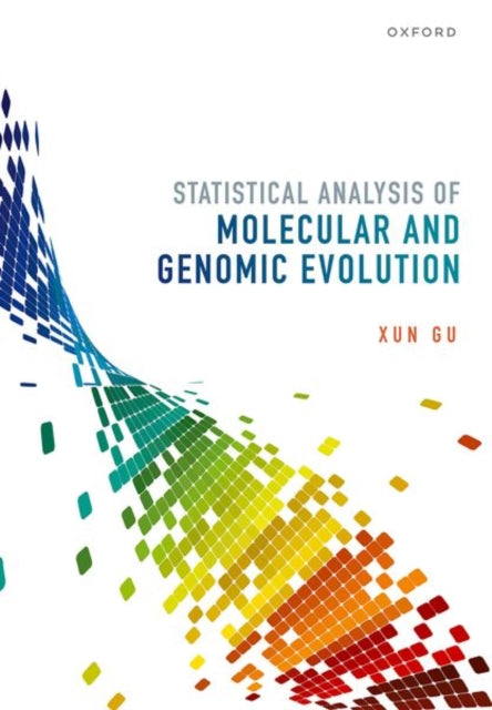 Book cover of: Statistical Analysis of Molecular and Genomic Evolution. By: Xun Gu
