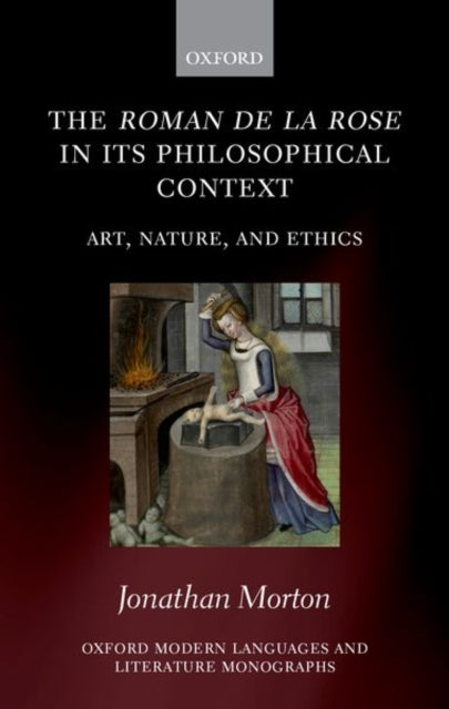 Book cover of: Roman de la rose in its Philosophical Context. By: Jonathan Morton