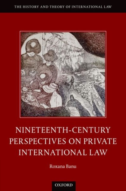 Book cover of: Nineteenth Century Perspectives on Private International Law. By: Roxana Banu