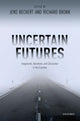 Book cover of: Uncertain Futures. By: Jens Beckert