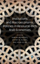 Book cover of: Institutions and Macroeconomic Policies in Resource-Rich Arab Economies. By: Kamiar Mohaddes