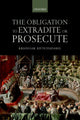 Book cover of: Obligation to Extradite or Prosecute. By: Kriangsak Kittichaisaree