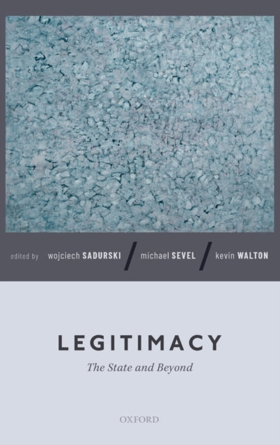 Book cover of: Legitimacy. By: Wojciech Sadurski