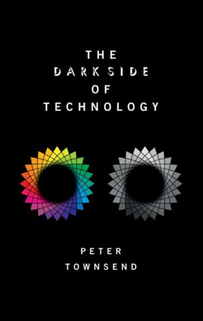 Book cover of: Dark Side of Technology. By: Peter Townsend