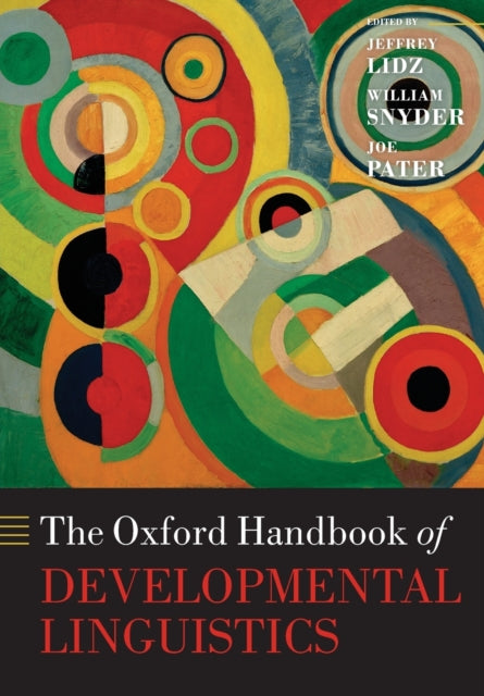 Book cover of: Oxford Handbook of Developmental Linguistics. By: Jeffrey Lidz