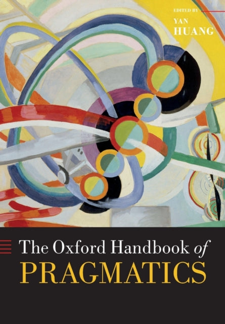 Book cover of: Oxford Handbook of Pragmatics. By: Yan Huang