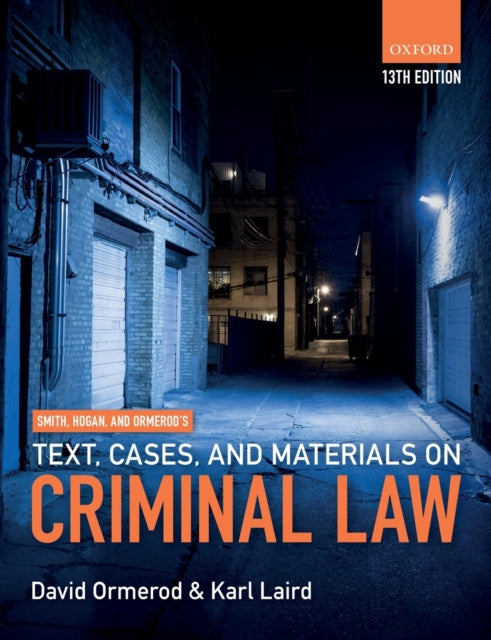 Book cover of: Smith, Hogan, & Ormerod's Text, Cases, & Materials on Criminal Law. By: David Ormerod