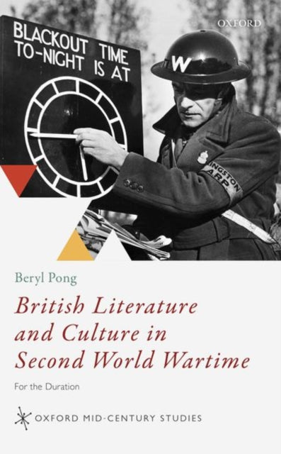Book cover of: British Literature and Culture in Second World Wartime. By: Beryl Pong