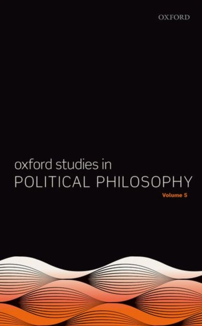 Book cover of: Oxford Studies in Political Philosophy Volume 5. By: Sobel, David