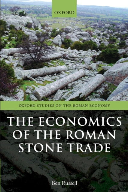 Book cover of: Economics of the Roman Stone Trade. By: Ben Russell
