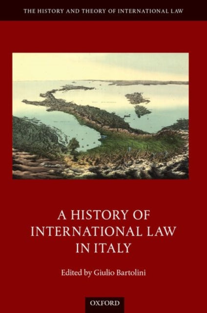 Book cover of: History of International Law in Italy. By: Giulio Bartolini