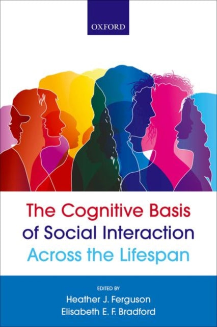 Book cover of: Cognitive Basis of Social Interaction Across the Lifespan. By: Heather J. Ferguson