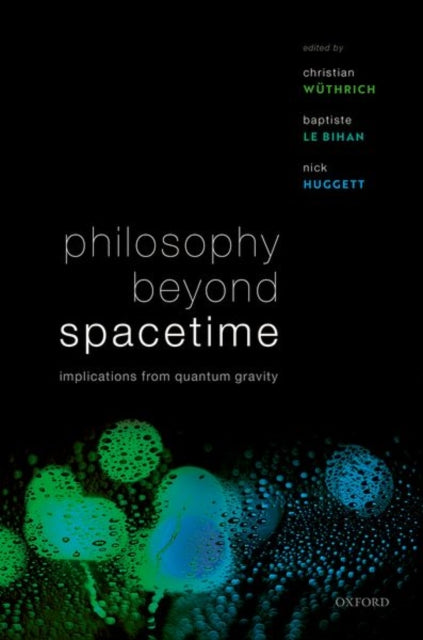 Book cover of: Philosophy Beyond Spacetime. By: Christian Wüthrich
