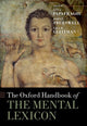 Book cover of: Oxford Handbook of the Mental Lexicon. By: Anna Papafragou