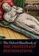 Book cover of: Oxford Handbook of the Protestant Reformations. By: Ulinka Rublack